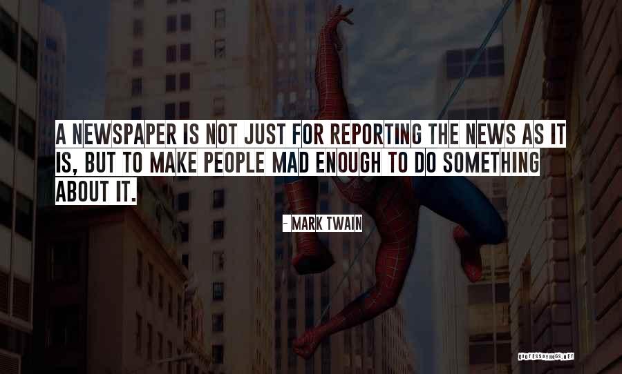 News Reporting Quotes By Mark Twain