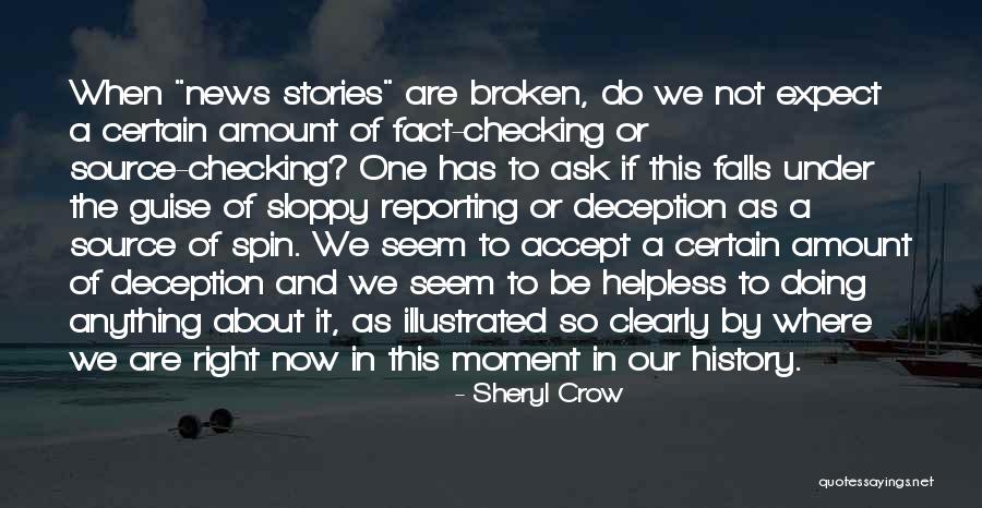 News Reporting Quotes By Sheryl Crow News Reporting Quotes By Sheryl Crow