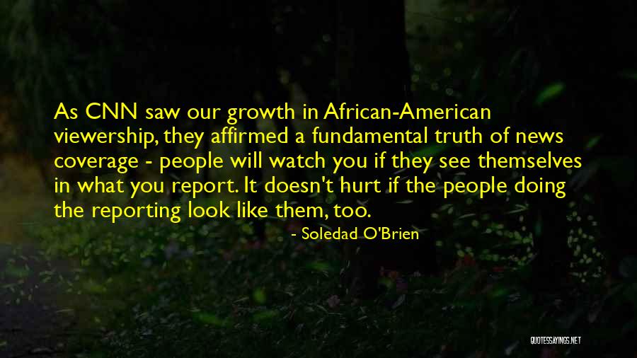 News Reporting Quotes By Soledad O'Brien