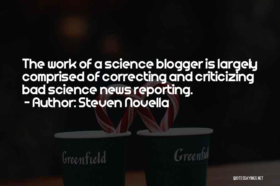 News Reporting Quotes By Steven Novella