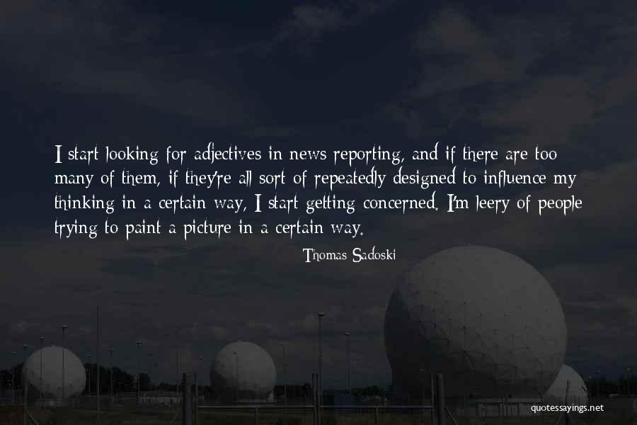 News Reporting Quotes By Thomas Sadoski