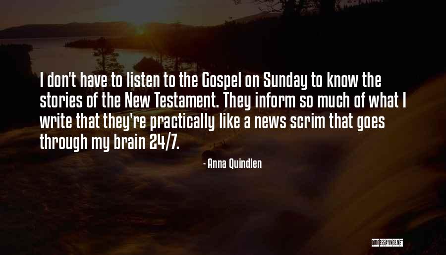 News Stories Quotes By Anna Quindlen News Stories Quotes By Anna Quindlen