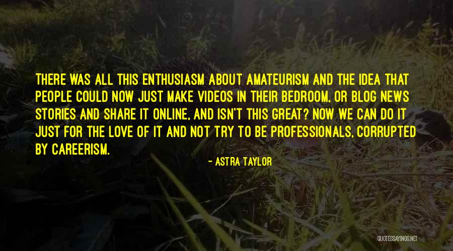 News Stories Quotes By Astra Taylor News Stories Quotes By Astra Taylor