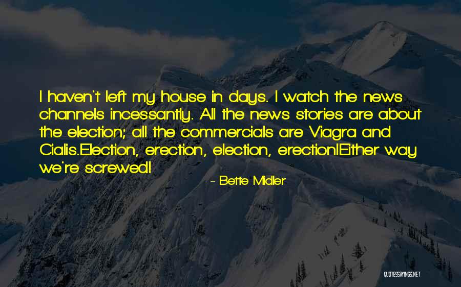 News Stories Quotes By Bette Midler News Stories Quotes By Bette Midler