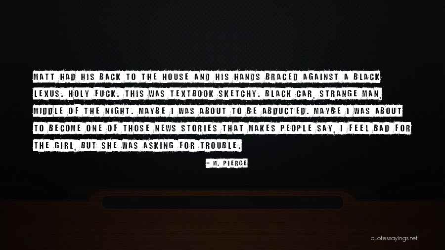 News Stories Quotes By M. Pierce News Stories Quotes By M. Pierce