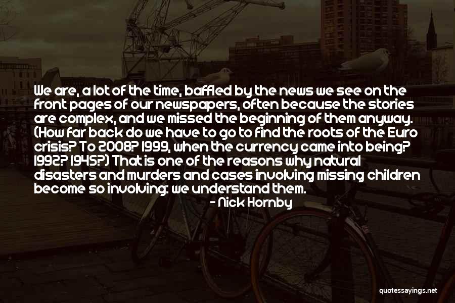 News Stories Quotes By Nick Hornby News Stories Quotes By Nick Hornby
