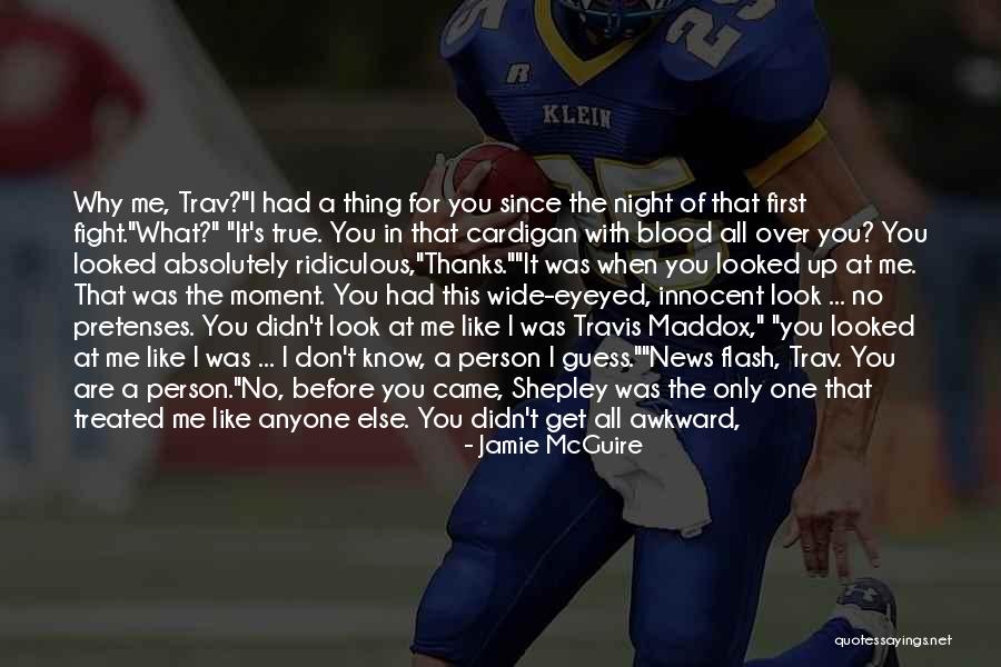 News What You Get Quotes By Jamie McGuire News What You Get Quotes By Jamie McGuire