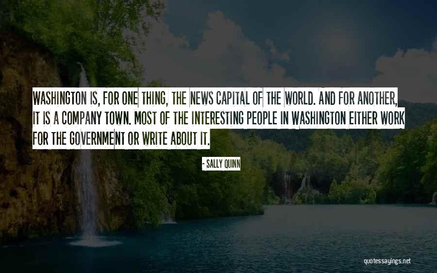 News Writing Quotes By Sally Quinn News Writing Quotes By Sally Quinn