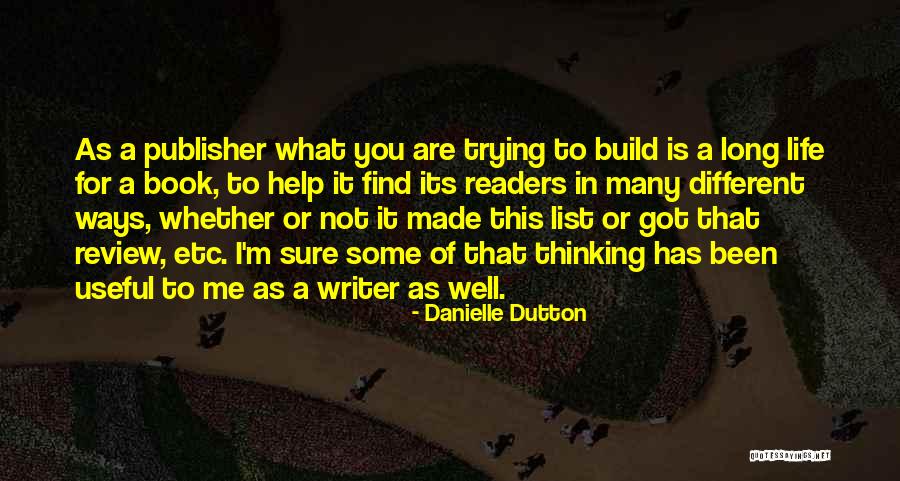 Newsgathering Quotes By Danielle Dutton Newsgathering Quotes By Danielle Dutton