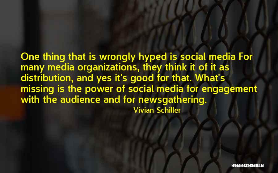 Newsgathering Quotes By Vivian Schiller Newsgathering Quotes By Vivian Schiller