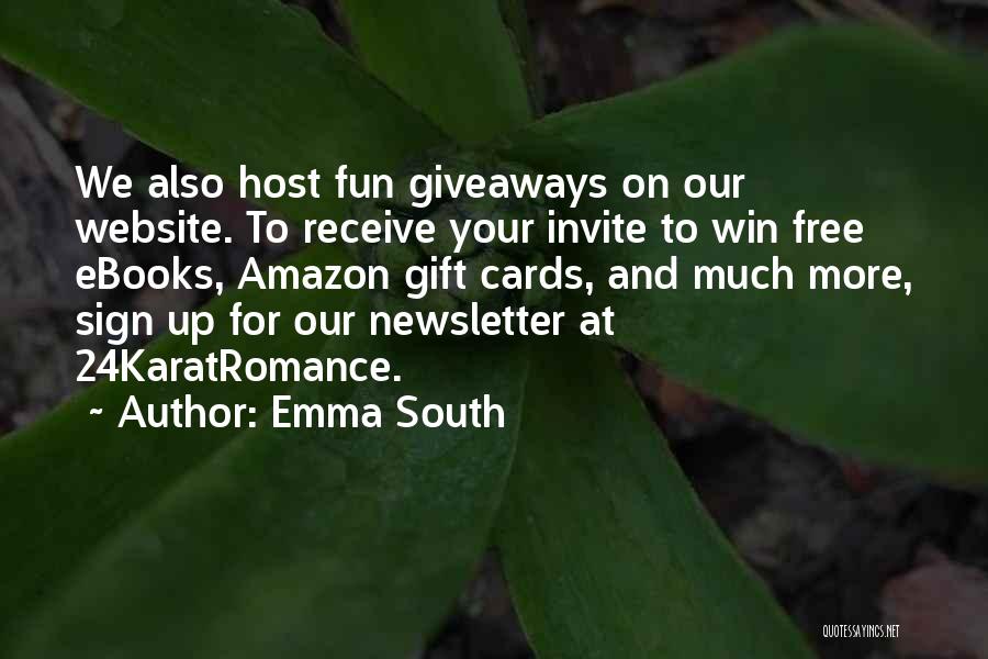 Newsletter Quotes By Emma South