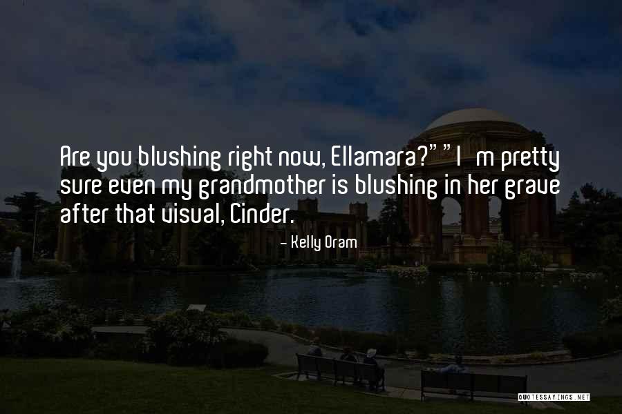 Newsmakers Channel Quotes By Kelly Oram Newsmakers Channel Quotes By Kelly Oram