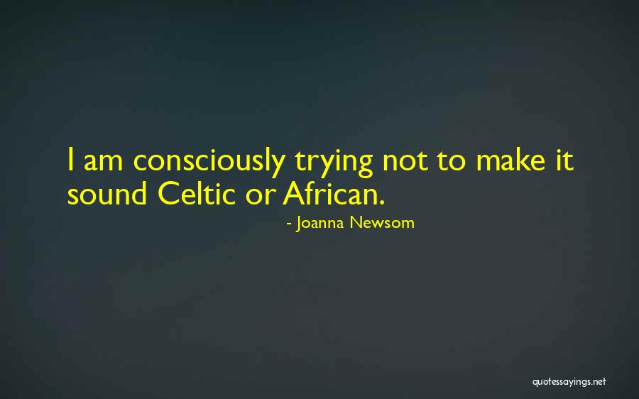 Newsom Quotes By Joanna Newsom Newsom Quotes By Joanna Newsom