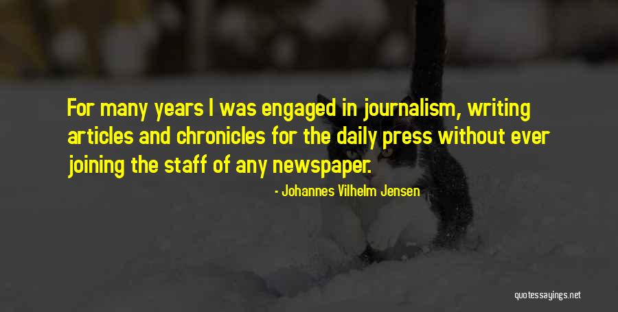 Newspaper Articles In Quotes By Johannes Vilhelm Jensen Newspaper Articles In Quotes By Johannes Vilhelm Jensen