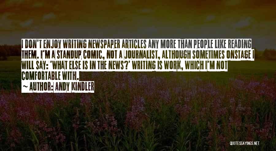 Newspaper Articles Quotes By Andy Kindler Newspaper Articles Quotes By Andy Kindler