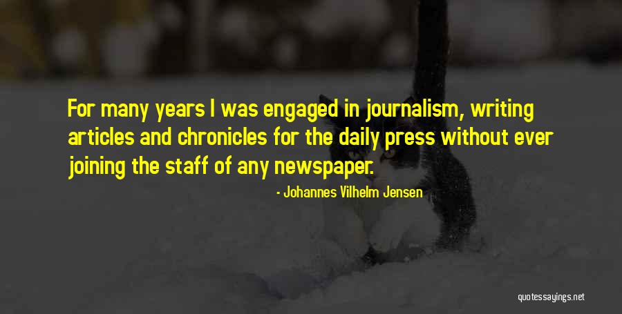 Newspaper Articles Quotes By Johannes Vilhelm Jensen