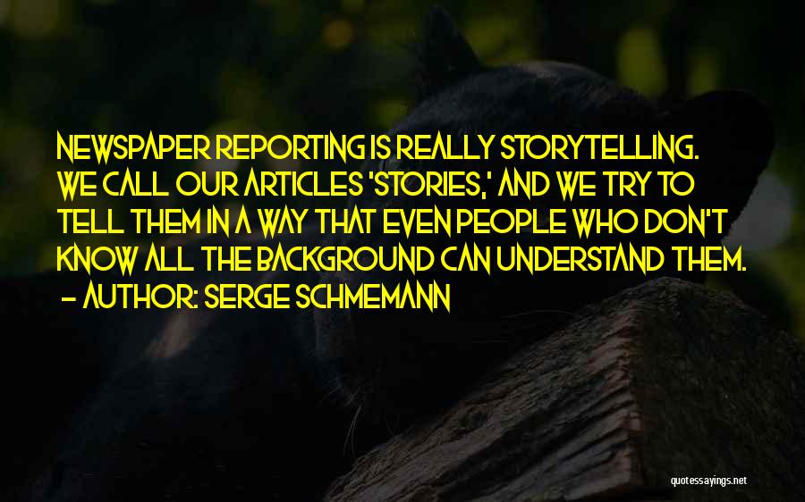 Newspaper Articles Quotes By Serge Schmemann Newspaper Articles Quotes By Serge Schmemann