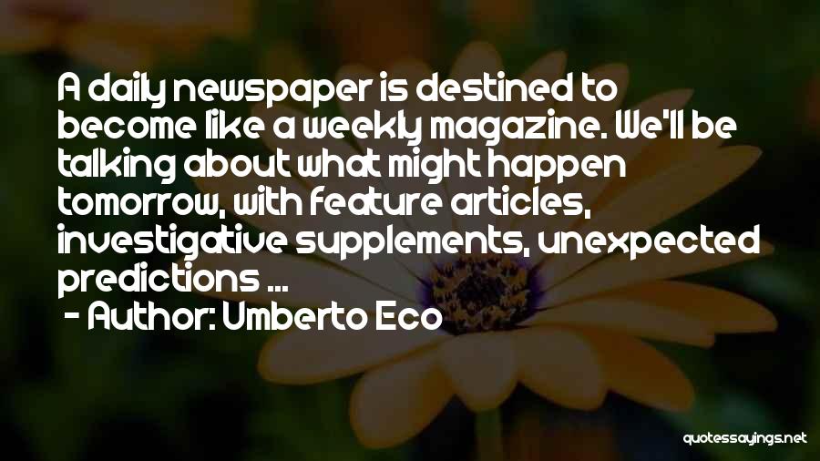 Newspaper Articles Quotes By Umberto Eco