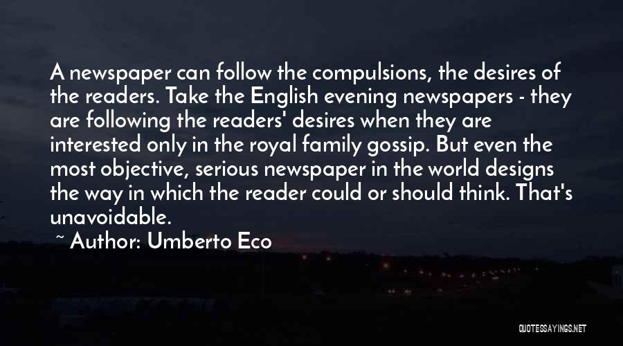 Newspaper Design Quotes By Umberto Eco