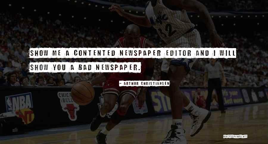 Newspaper Editors Quotes By Arthur Christiansen