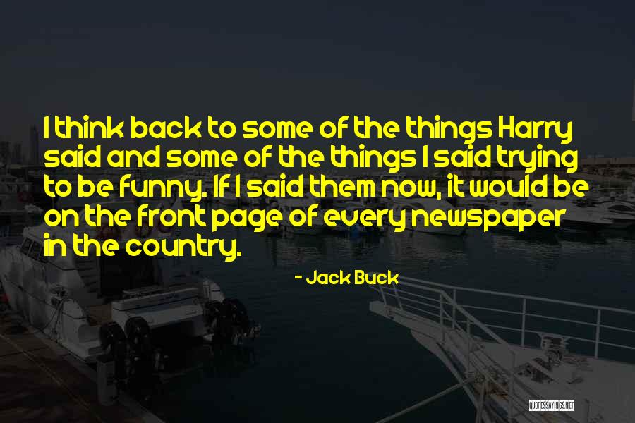 Newspaper Funny Quotes By Jack Buck Newspaper Funny Quotes By Jack Buck