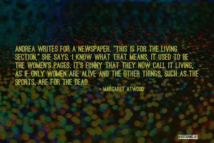 Newspaper Funny Quotes By Margaret Atwood Newspaper Funny Quotes By Margaret Atwood
