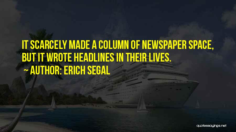 Newspaper Headlines Quotes By Erich Segal