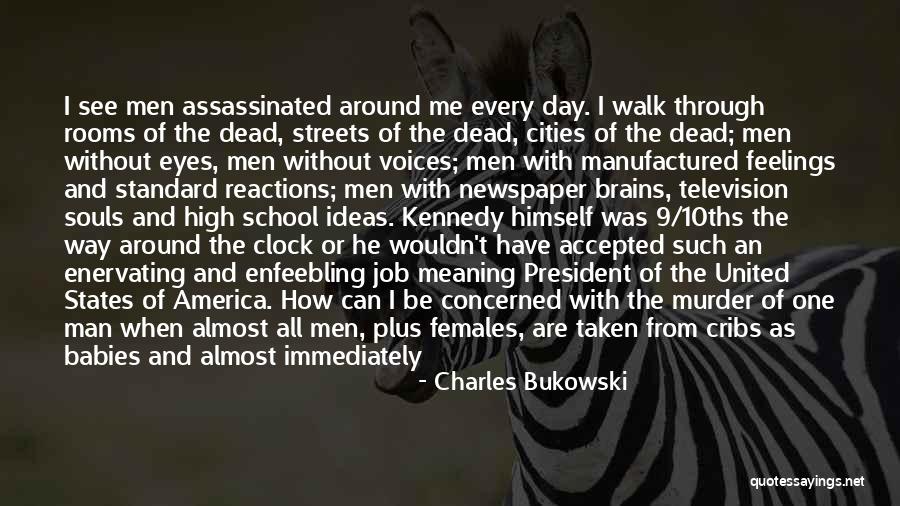 Newspaper Man Quotes By Charles Bukowski Newspaper Man Quotes By Charles Bukowski
