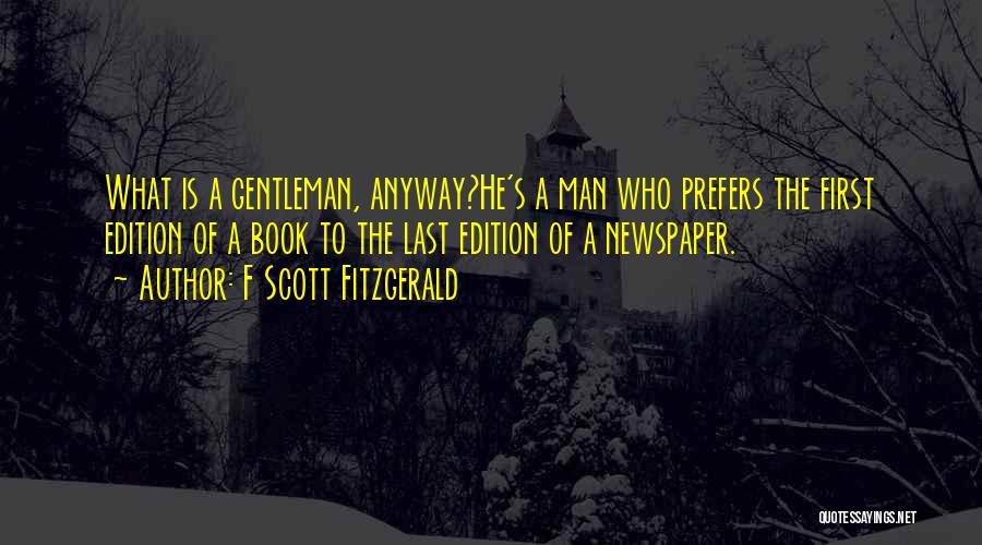 Newspaper Man Quotes By F Scott Fitzgerald