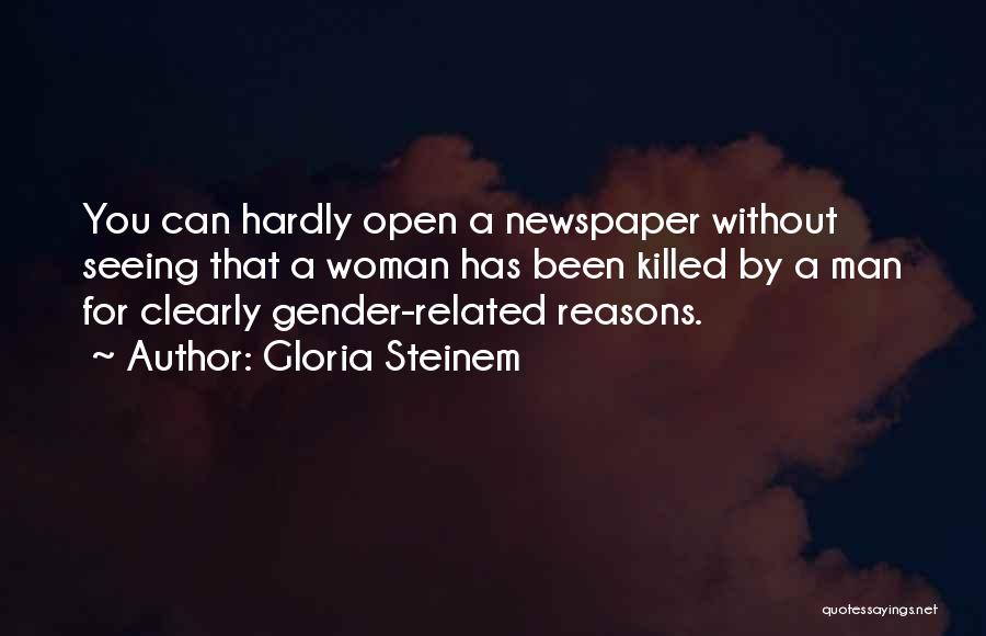 Newspaper Man Quotes By Gloria Steinem