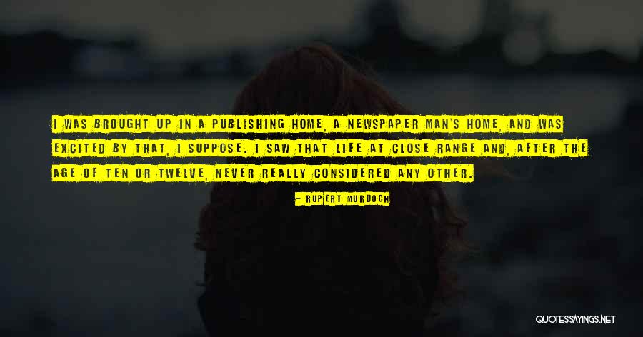 Newspaper Man Quotes By Rupert Murdoch Newspaper Man Quotes By Rupert Murdoch