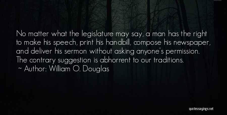 Newspaper Man Quotes By William O. Douglas