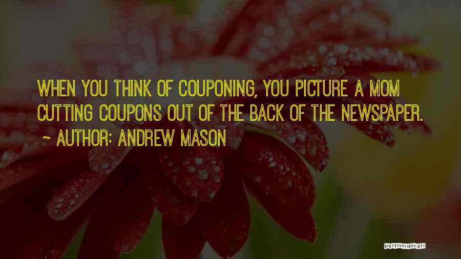 Newspaper Quotes By Andrew Mason