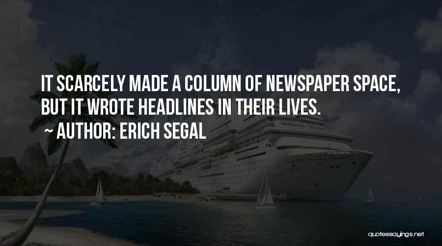 Newspaper Quotes By Erich Segal