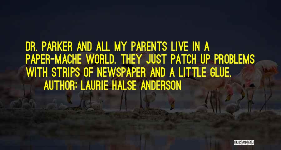 Newspaper Quotes By Laurie Halse Anderson