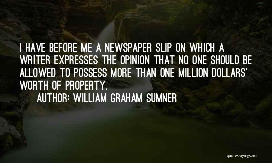 Newspaper Quotes By William Graham Sumner