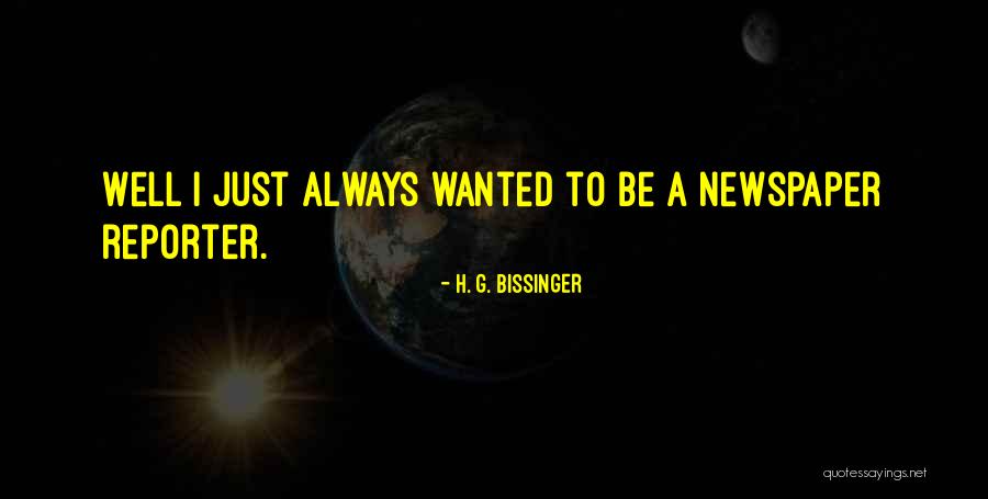 Newspaper Reporter Quotes By H. G. Bissinger