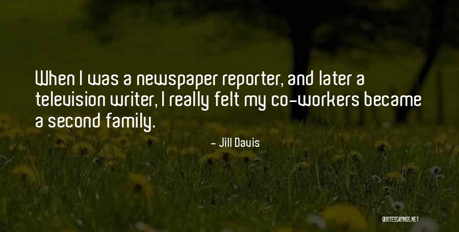 Newspaper Reporter Quotes By Jill Davis Newspaper Reporter Quotes By Jill Davis