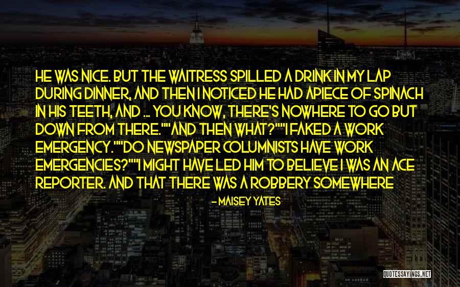 Newspaper Reporter Quotes By Maisey Yates Newspaper Reporter Quotes By Maisey Yates