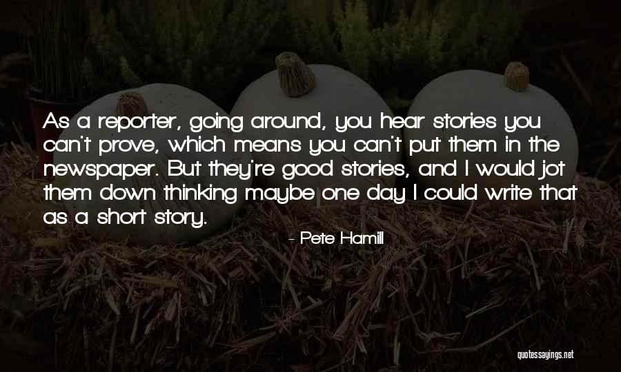Newspaper Reporter Quotes By Pete Hamill Newspaper Reporter Quotes By Pete Hamill