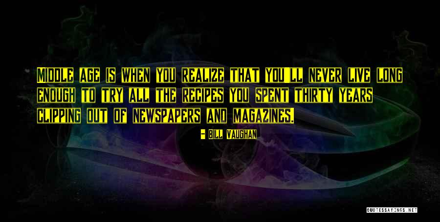 Newspapers And Magazines Quotes By Bill Vaughan Newspapers And Magazines Quotes By Bill Vaughan