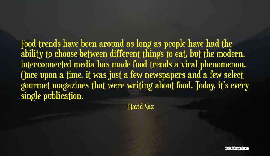 Newspapers And Magazines Quotes By David Sax Newspapers And Magazines Quotes By David Sax