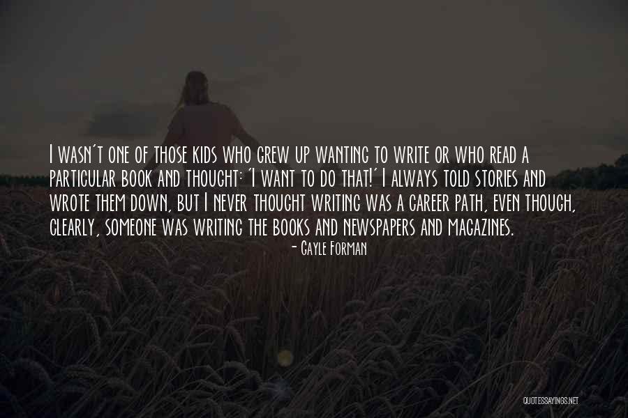 Newspapers And Magazines Quotes By Gayle Forman Newspapers And Magazines Quotes By Gayle Forman