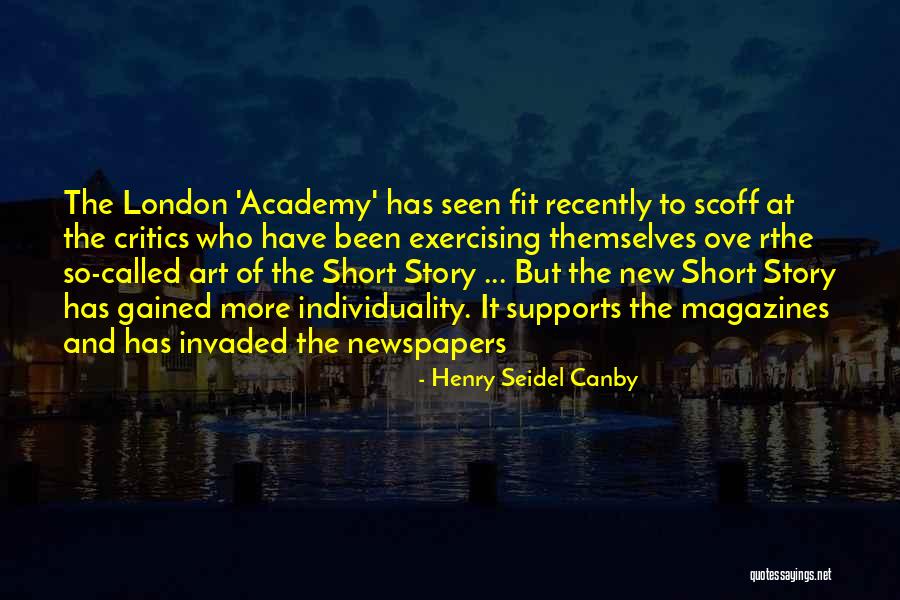 Newspapers And Magazines Quotes By Henry Seidel Canby Newspapers And Magazines Quotes By Henry Seidel Canby