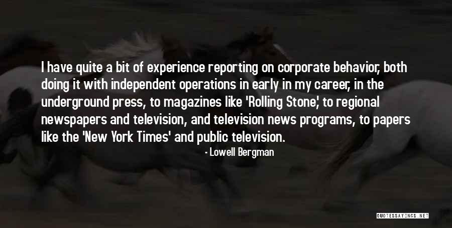 Newspapers And Magazines Quotes By Lowell Bergman Newspapers And Magazines Quotes By Lowell Bergman