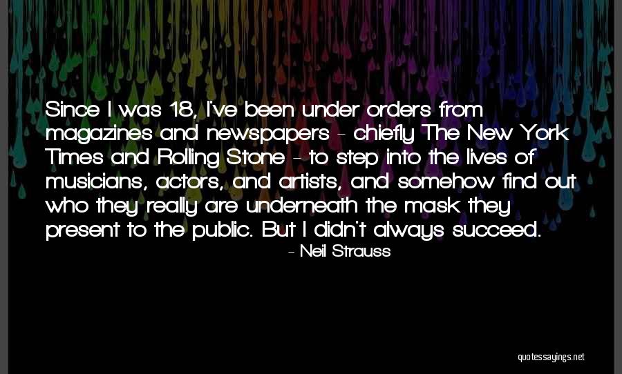 Newspapers And Magazines Quotes By Neil Strauss Newspapers And Magazines Quotes By Neil Strauss