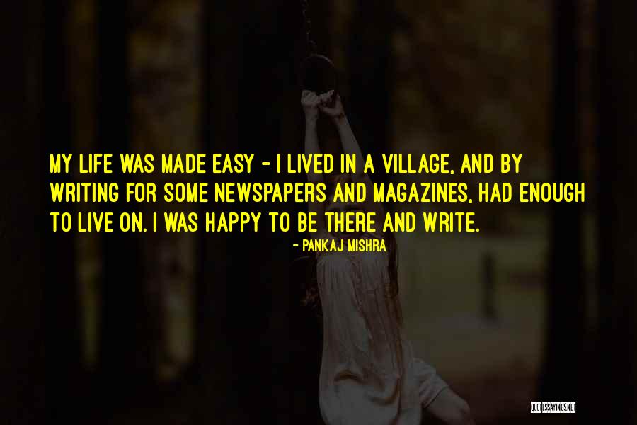 Newspapers And Magazines Quotes By Pankaj Mishra Newspapers And Magazines Quotes By Pankaj Mishra
