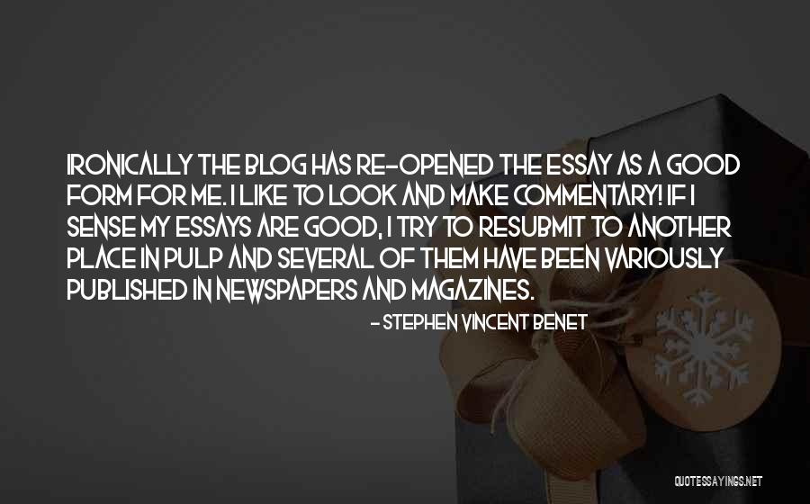 Newspapers And Magazines Quotes By Stephen Vincent Benet Newspapers And Magazines Quotes By Stephen Vincent Benet
