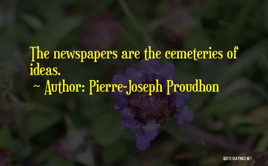 Newspapers Are A Thing Of The Past Quotes By Pierre-Joseph Proudhon