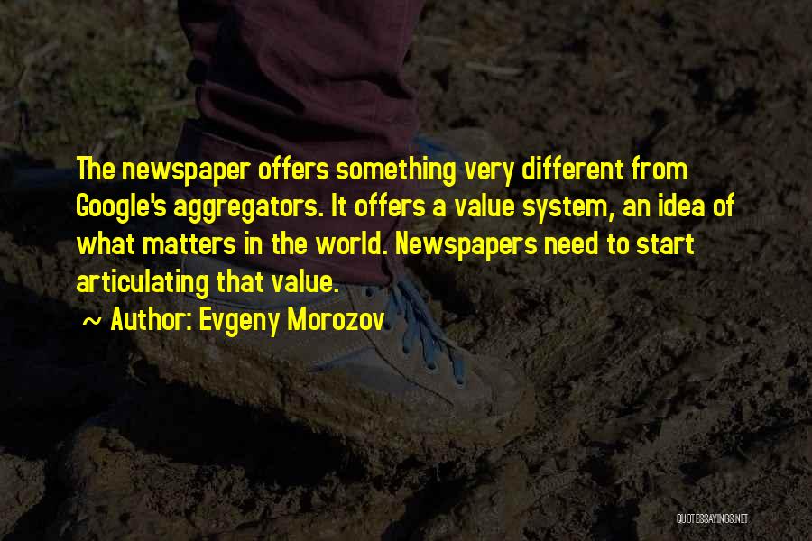 Newspapers Quotes By Evgeny Morozov